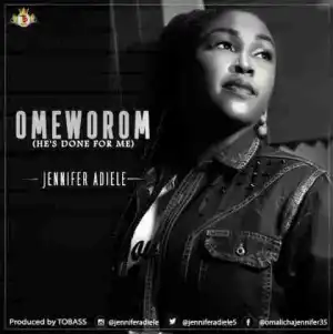 Jennifer Adiele - Omeworom